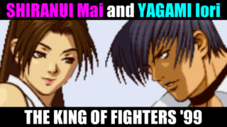 不知火舞(SHIRANUI Mai) and 八神庵(YAGAMI Iori) - THE KING OF FIGHTERS '99